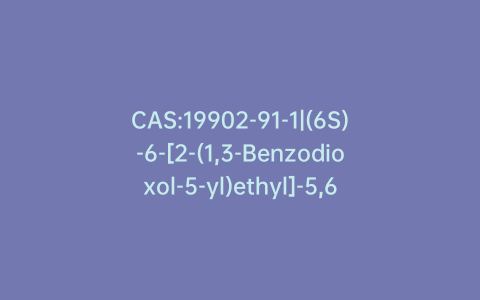 CAS:19902-91-1|(6S)-6-[2-(1,3-Benzodioxol-5-yl)ethyl]-5,6-dihydro-4-methoxy-2H-pyran-2-one