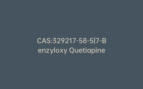 CAS:329217-58-5|7-Benzyloxy Quetiapine