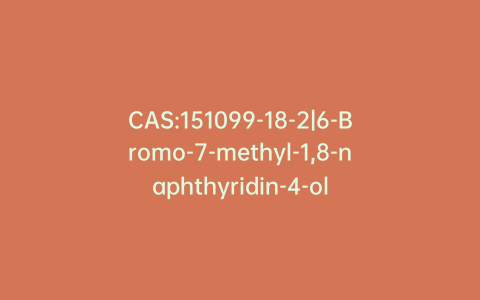 CAS:151099-18-2|6-Bromo-7-methyl-1,8-naphthyridin-4-ol