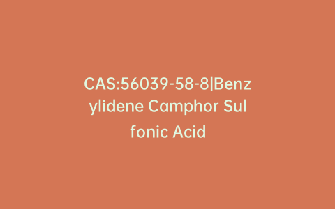 CAS:56039-58-8|Benzylidene Camphor Sulfonic Acid