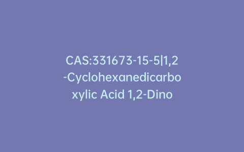 CAS:331673-15-5|1,2-Cyclohexanedicarboxylic Acid 1,2-Dinonyl Ester