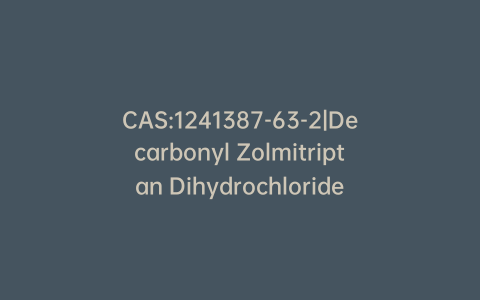 CAS:1241387-63-2|Decarbonyl Zolmitriptan Dihydrochloride