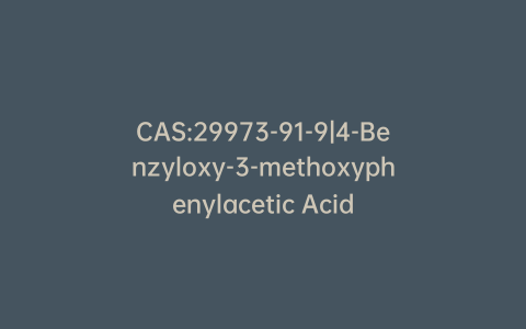 CAS:29973-91-9|4-Benzyloxy-3-methoxyphenylacetic Acid