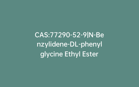 CAS:77290-52-9|N-Benzylidene-DL-phenylglycine Ethyl Ester