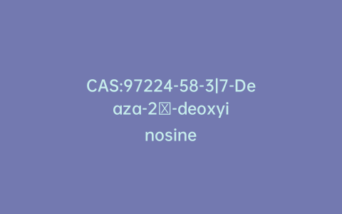 CAS:97224-58-3|7-Deaza-2′-deoxyinosine