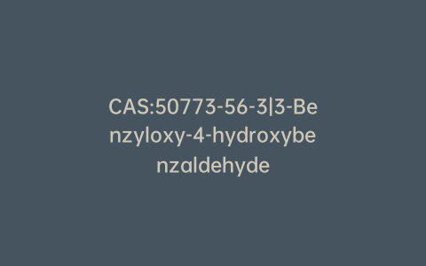 CAS:50773-56-3|3-Benzyloxy-4-hydroxybenzaldehyde