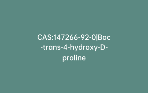 CAS:147266-92-0|Boc-trans-4-hydroxy-D-proline