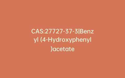 CAS:27727-37-3|Benzyl (4-Hydroxyphenyl)acetate