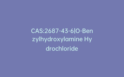 CAS:2687-43-6|O-Benzylhydroxylamine Hydrochloride