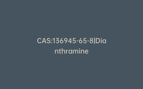 CAS:136945-65-8|Dianthramine