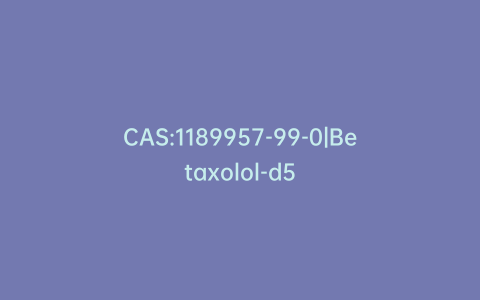 CAS:1189957-99-0|Betaxolol-d5