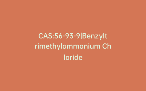 CAS:56-93-9|Benzyltrimethylammonium Chloride