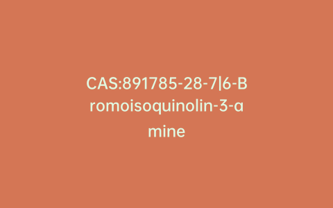 CAS:891785-28-7|6-Bromoisoquinolin-3-amine