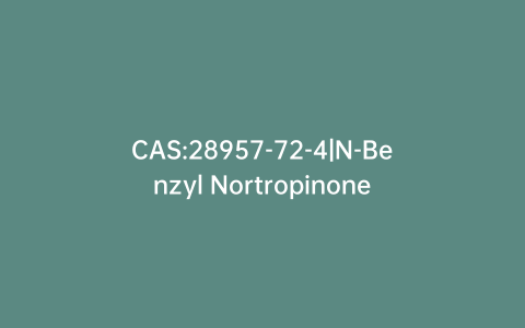 CAS:28957-72-4|N-Benzyl Nortropinone