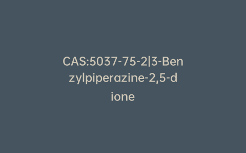 CAS:5037-75-2|3-Benzylpiperazine-2,5-dione