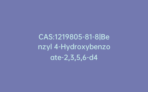 CAS:1219805-81-8|Benzyl 4-Hydroxybenzoate-2,3,5,6-d4