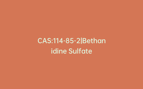 CAS:114-85-2|Bethanidine Sulfate