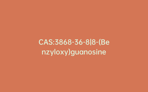 CAS:3868-36-8|8-(Benzyloxy)guanosine