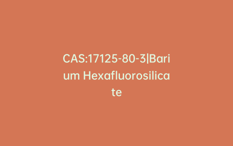 CAS:17125-80-3|Barium Hexafluorosilicate