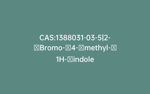 CAS:1388031-03-5|2-​Bromo-​4-​methyl-​1H-​indole