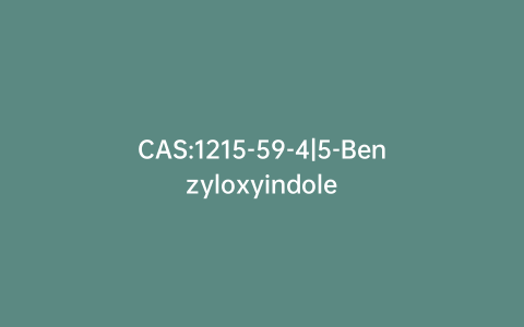 CAS:1215-59-4|5-Benzyloxyindole