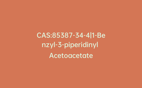 CAS:85387-34-4|1-Benzyl-3-piperidinyl Acetoacetate