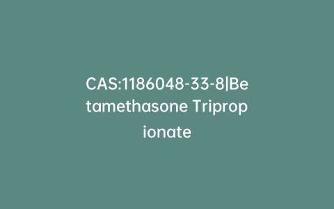 CAS:1186048-33-8|Betamethasone Tripropionate