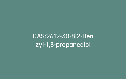 CAS:2612-30-8|2-Benzyl-1,3-propanediol