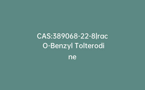 CAS:389068-22-8|rac O-Benzyl Tolterodine