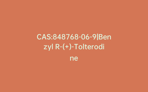 CAS:848768-06-9|Benzyl R-(+)-Tolterodine