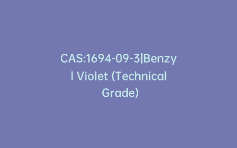 CAS:1694-09-3|Benzyl Violet (Technical Grade)