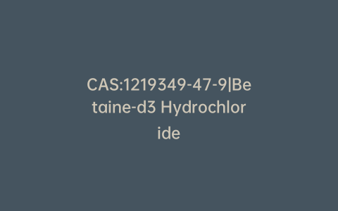 CAS:1219349-47-9|Betaine-d3 Hydrochloride