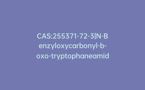 CAS:255371-72-3|N-Benzyloxycarbonyl-b-oxo-tryptophaneamide