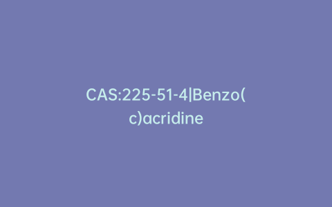 CAS:225-51-4|Benzo(c)acridine