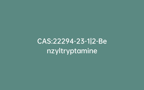 CAS:22294-23-1|2-Benzyltryptamine