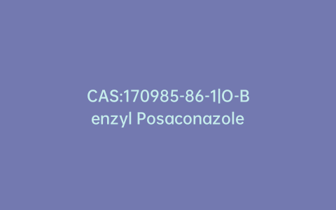 CAS:170985-86-1|O-Benzyl Posaconazole