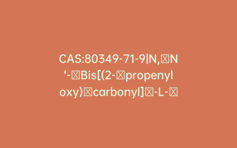 CAS:80349-71-9|N,​N’-​Bis[(2-​propenyloxy)​carbonyl]​-L-​cystine