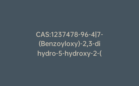 CAS:1237478-96-4|7-(Benzoyloxy)-2,3-dihydro-5-hydroxy-2-(4-hydroxyphenyl)-4H-1-benzopyran-4-one