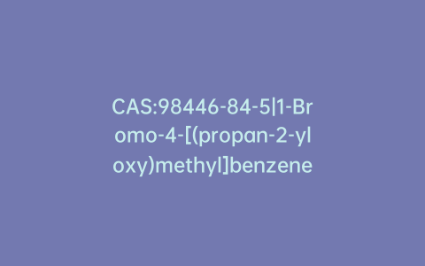 CAS:98446-84-5|1-Bromo-4-[(propan-2-yloxy)methyl]benzene