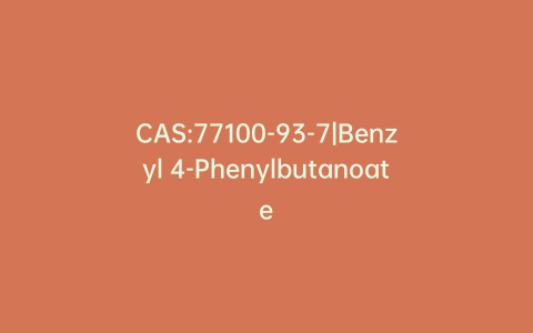 CAS:77100-93-7|Benzyl 4-Phenylbutanoate