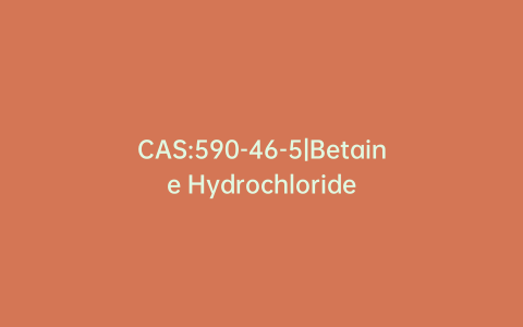 CAS:590-46-5|Betaine Hydrochloride