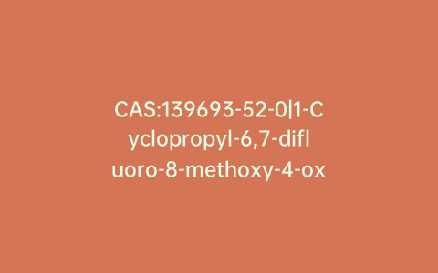 CAS:139693-52-0|1-Cyclopropyl-6,7-difluoro-8-methoxy-4-oxo-1,4-dihydroquinoline-3-carboxylic Acid Anhydride with Diacetyl Borate