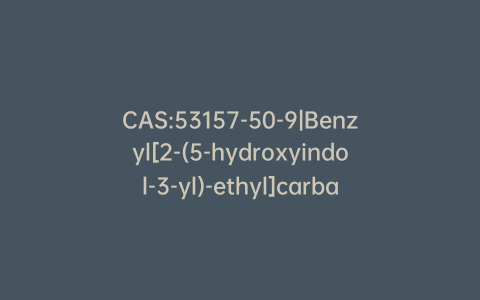 CAS:53157-50-9|Benzyl[2-(5-hydroxyindol-3-yl)-ethyl]carbamate